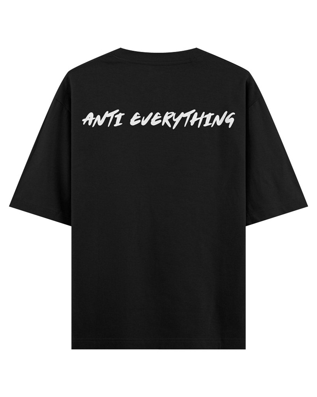 Anti Everything - Oversized T-shirt