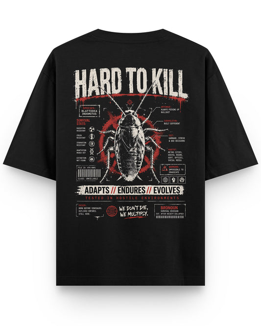 [Pre-order] Hard To Kill - Cockroach Janta Party 240 GSM Oversized T-shirt